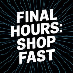 Final Hours Shop Fast Sale Announcement Graphic