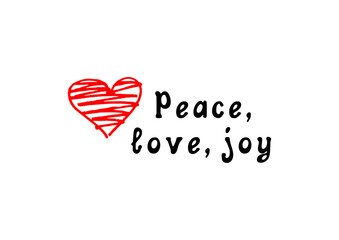Peace, love, joy! Motivational lettering quote. Inspirational handwritten phrase. Seasonal decor for posters, social media and gift. Scalable and editable vector illustration.