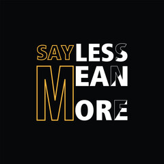 Typography design with a black background can be used for t-shirts, posters, etc. Motivational quotes typography t-shirt design.unique typography design vector.