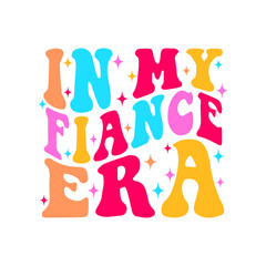 T-shirt design Grovy bold font,In my fiance ear text t-shirt design.
