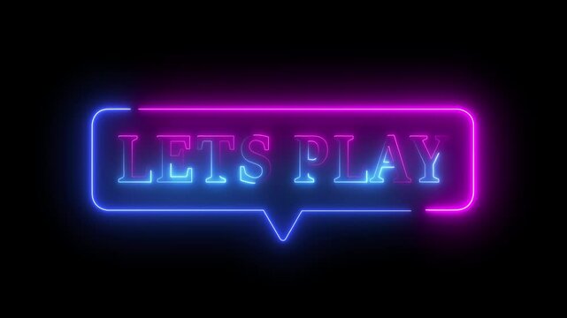 LETS PLAY text font with neon light. Luminous and shimmering haze inside the letters of the text Let's Play. Let's Play neon sign.