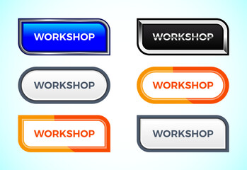Workshop button set of different shapes and colors. Suitable for mobile app, and website UI design.