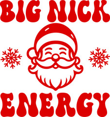 Santa christmas big nick energy clip art design on plain white transparent isolated background for card, shirt, hoodie, sweatshirt, apparel, card, tag, mug, icon, poster or badge © AllYearRoundDesigns