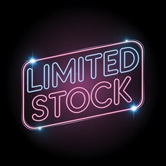 Neon Sign Displays Limited Stock Announcement
