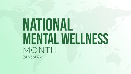 January is Mental Wellness Month Banner. Holiday concept. background, banner, placard, card, and poster design with text inscription and green color. 
