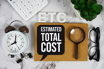 ETC - Estimated Total Cost acronym with calculator, alarm clock and magnifying glass, Business and Financial concept background