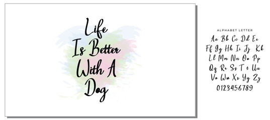 life is better with a dog letter quote