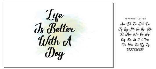life is better with a dog letter quote