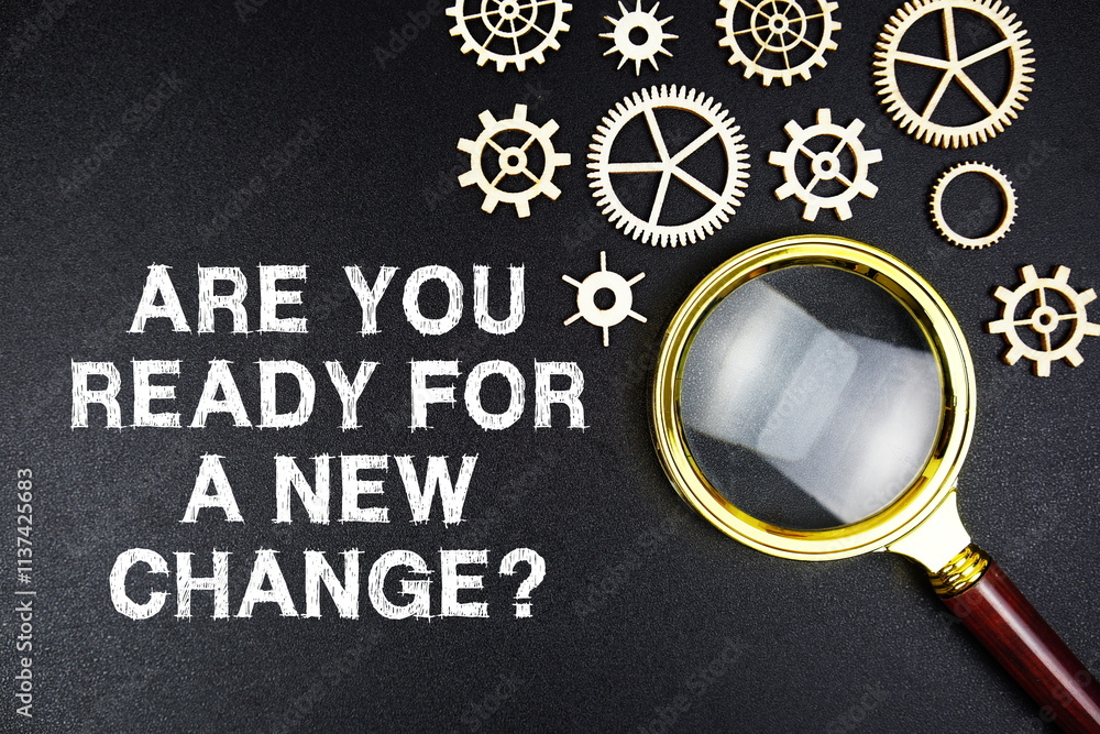 Poster are you ready for a new change? text message with magnifying glass on black background