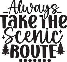 Always Take the Scenic Route