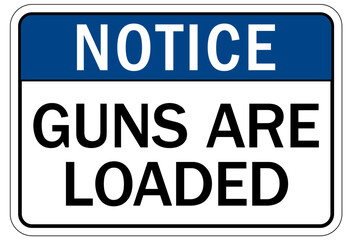 Gun owner sign guns are loaded