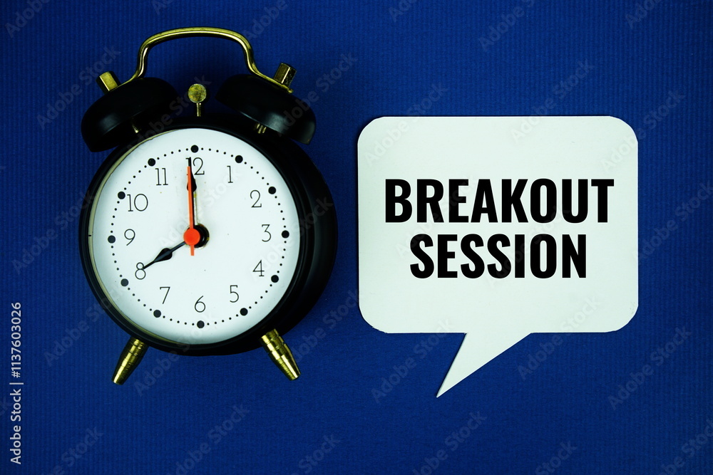 Poster breakout session text on speech bubble with alarm clock top view on blue background