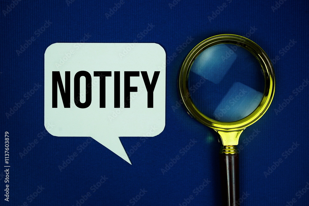 Poster notify text on speech bubble with magnifying glass top view on blue background