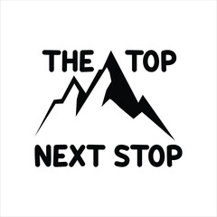 Motivational T-Shirt Design: "Next Stop, The Top."