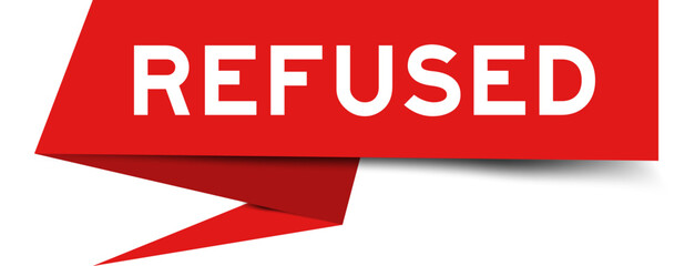 Red color speech banner with word refused on white background