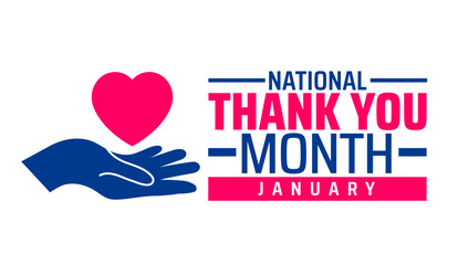 National Thank You Month background, banner or poster design template. observed every year in January. Holiday concept. Use to any Template, card, poster, placard, template.