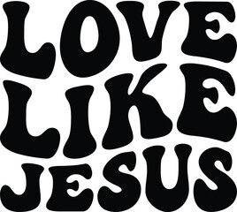 Love like Jesus Retro SVG