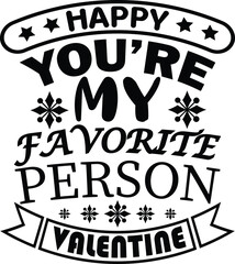 A simple Valentine day typography design, modern, illustration, vector, abstract, print, T-shirt, design.