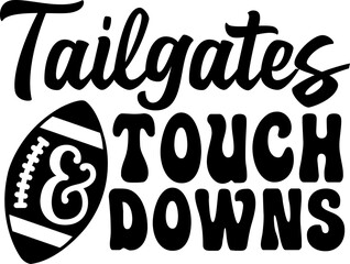 Football typography clip art design on plain white transparent isolated background for card, shirt, hoodie, sweatshirt, apparel, card, tag, mug, icon, poster or badge, tailgates and touchdowns