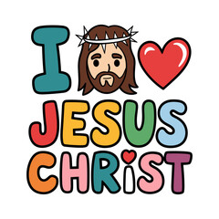 I love Jesus Christ vector text illustration