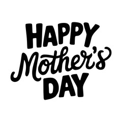 A black and white drawing of a happy mother's day