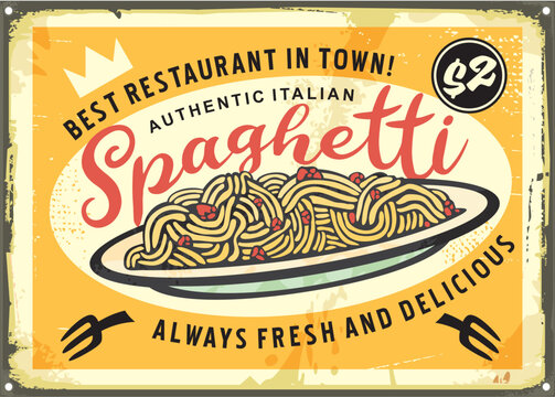 Delicious Italian spaghetti retro sign design. Vintage advertisement for fast food restaurant with spaghetti graphic on old metal yellow background. Food and pasta vector illustration. - Powered by Adobe
