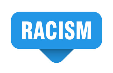 RACISM button, sign, sticker