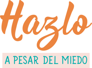 Hazlo a pesar del miedo. Translation from Spanish - Do it despite the dead. Perfect design for greeting cards, posters and social media. Spanish Lettering.