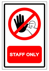 Staff Only Symbol Sign, Vector Illustration, Isolate On White Background Label. EPS10