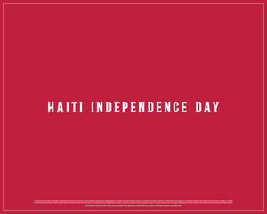 HAITI Independence Day vector design on a red background, Typographic Design of HAITI Independence Day, Independence Day of HAITI with national flag, Vector design of Haiti national day