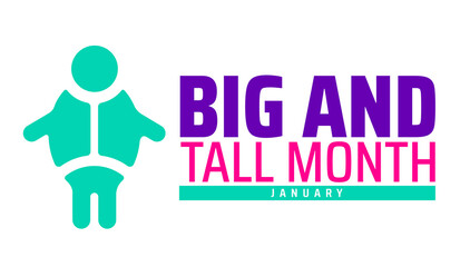 Big and Tall Month background banner or poster design template. observed every year in January. Holiday concept. Use to any Template, card, poster, placard, template.