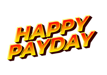 Happy payday text effect for social media ads. 3D style