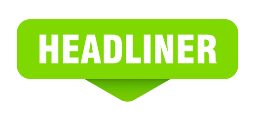 HEADLINER button, banner