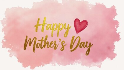 Happy Mother's Day greeting text on pink watercolor background