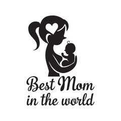 Best mom in the world vector silhouette 