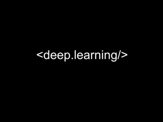 Deep Learning