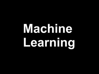 Machine Learning