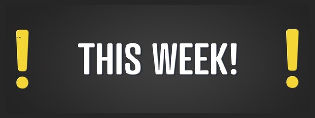 This week. A blackboard with white text. Illustration with grunge text style.