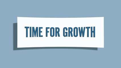 Time for Growth. A card isolated on blue background.
