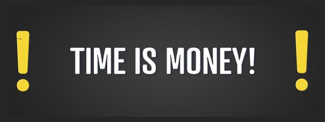 Time is Money. A blackboard with white text. Illustration with grunge text style.