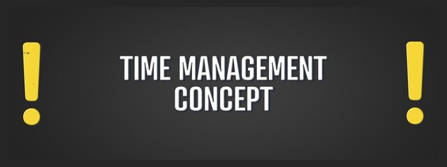 Time Management Concept. A blackboard with white text. Illustration with grunge text style.