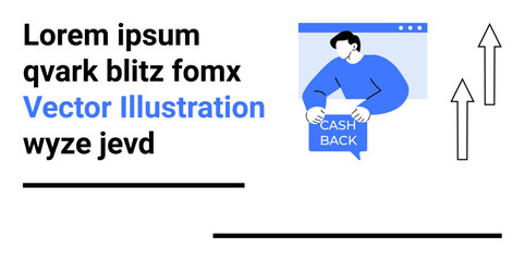 Man holding Cash Back sign, paired with upward arrows and placeholder text elements. Ideal for financial services, e-commerce, marketing, economic growth, sales promotions, user guides, and customer