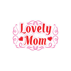  Lovely mom typography vector illustration
