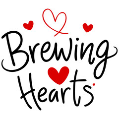 playful design featuring phrase Brewing Hearts with hearts and whimsical style