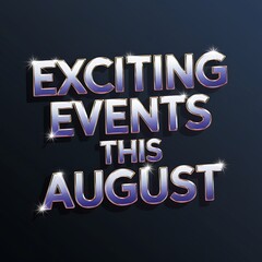 Exciting Events This August Announcement