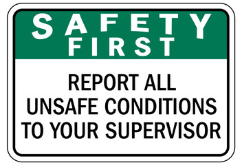 Fototapeta premium Report all accident sign report all unsafe conditions to your supervisor