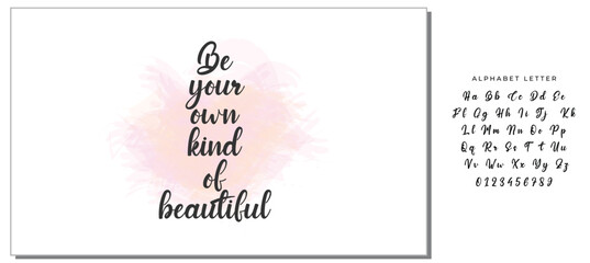 Hand drawn word. Brush pen lettering with phrase Be your own kind of beautiful.