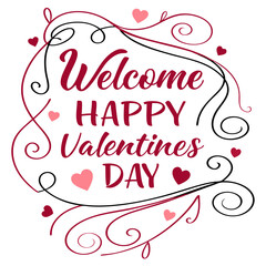 Welcome Happy Valentines Day concept level for design template in white background