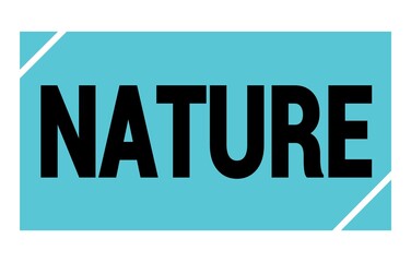 NATURE text written on blue-black stamp sign.