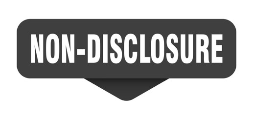 NON-DISCLOSURE banner, button, sticker, sign